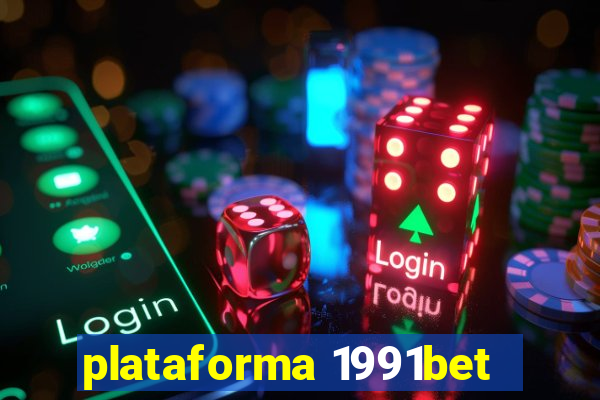 plataforma 1991bet